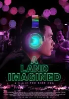 A Land Imagined 2018 Poster