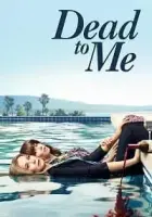 Dead to Me 2019 Poster