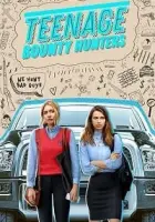 Teenage Bounty Hunters 2020 Poster