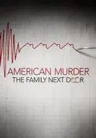American Murder: The Family Next Door 2020 Poster