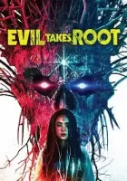 Evil Takes Root 2020 Poster