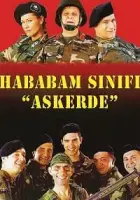 Hababam Sınıfı Askerde 2005 Poster