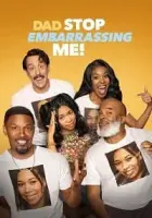 Dad Stop Embarrassing Me! 2021 Poster