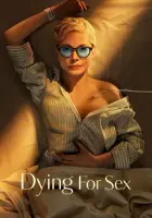 Dying for Sex 2025 Poster