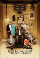 Celal Tan ve Ailesinin Aşırı Acıklı Hikayesi 2011 Poster