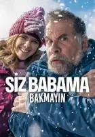 Siz Babama Bakmayın 2025 Poster