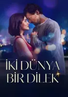 İki Dünya Bir Dilek 2025 Poster