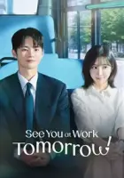 See You at Work Tomorrow! 2026 Poster