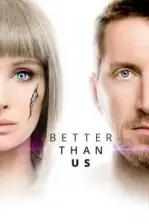 Better Than Us (2018)