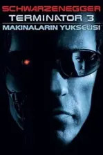 Terminatör 3: Makinelerin Yükselişi (2003)