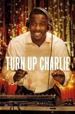 Turn Up Charlie (2019)