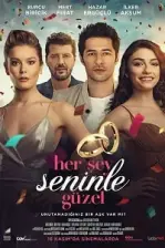 Her Şey Seninle Güzel (2018)