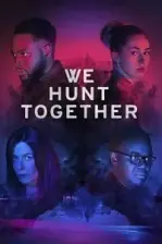 We Hunt Together (2020)