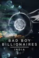 Bad Boy Billionaires: India (2020)