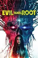 Evil Takes Root (2020)