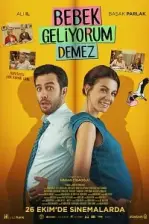 Bebek Geliyorum Demez (2018)