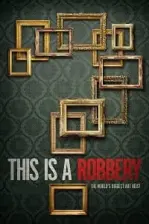 This is a Robbery: The World’s Biggest Art Heist (2021)