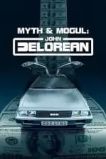 Myth And Mogul: John DeLorean (2021)