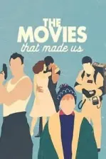 The Movies That Made Us (2019)
