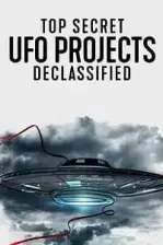 Top Secret UFO Projects: Declassified (2021)