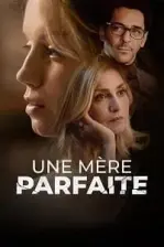 Une mère parfaite (2022)