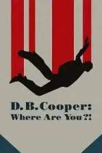 D.B. Cooper: Where Are You?! (2022)