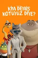 Kim Demiş Kötüyüz Diye? (2022)