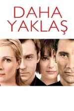 Daha Yaklaş (2004)