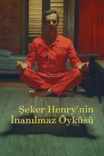 Şeker Henry'nin İnanılmaz Öyküsü (2023)