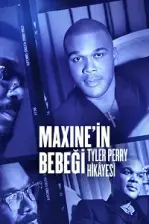 Maxine’in Bebeği: Tyler Perry Hikayesi (2023)