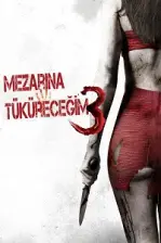 Mezarına Tüküreceğim 3 (2015)