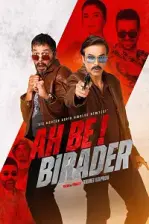 Ah Be Birader (2022)