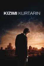 Kızımı Kurtarın (2007)