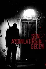Sen Aydınlatırsın Geceyi (2013)