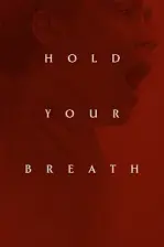 Hold Your Breath (2024)