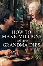 How to Make Millions Before Grandma Dies (2024)