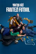 Yaktın Bizi Fantezi Futbol (2025)