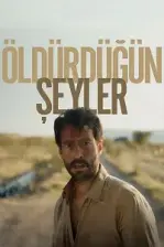 Öldürdüğün Şeyler (2025)