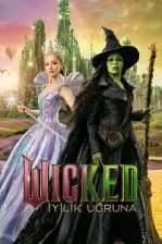 Wicked 2: İyilik Uğruna (2025)