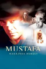 Mustafa Hakkında Herşey (2004)