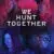 We Hunt Together 1. Sezon 1. Bölüm Small Poster