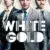 White Gold 1. Sezon 1. Bölüm Small Poster
