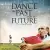 Dance the Past Into The Future Small Poster