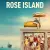 Rose Adası’nın İnanılmaz Hikayesi Small Poster