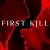 First Kill Small Poster