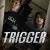 Trigger Small Poster
