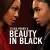 Beauty in Black Small Poster