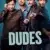Dudes 1. Sezon 1. Bölüm Small Poster